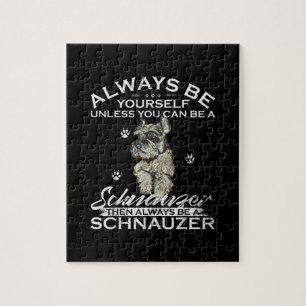 Wees altijd jezelf, tenzij je een Schnauzer kunt z Legpuzzel
