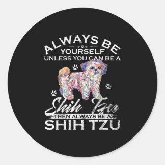 Wees altijd jezelf, tenzij je een sjiiet bent. ronde sticker
