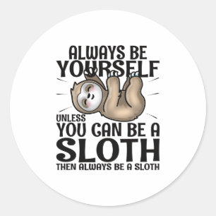 Wees altijd jezelf, tenzij je een sleuf kunt zijn ronde sticker