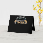 Wees altijd jezelf, tenzij je een tijger kunt zijn kaart (Gele Bloem)