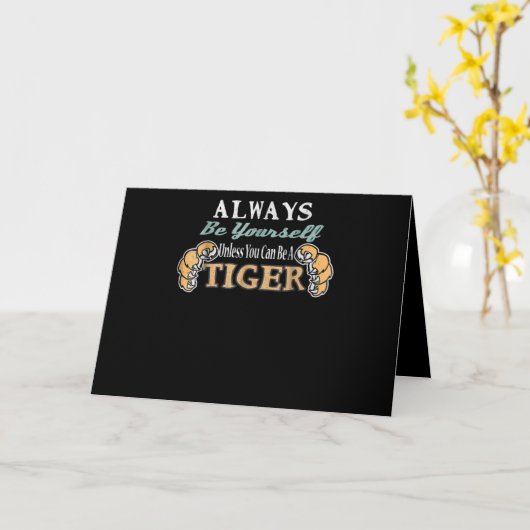 Wees altijd jezelf, tenzij je een tijger kunt zijn kaart (Gele Bloem)