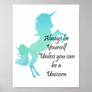 Wees altijd jezelf, tenzij je een Unicorn kunt zij Poster