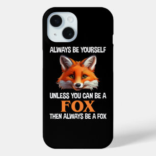 Wees altijd jezelf, tenzij je een vos kan zijn iPhone 15 case