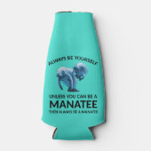 Wees altijd jezelf, tenzij je een vrouw kunt zijn flesjeskoeler (Voorkant)