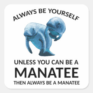 Wees altijd jezelf, tenzij je een vrouw kunt zijn vierkante sticker