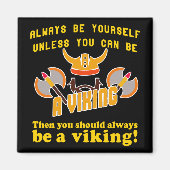 Wees altijd jezelf, tenzij je een wandelaar kunt z magneet (Voorkant)