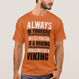 Wees altijd jezelf, tenzij je een wandelaar kunt z t-shirt
