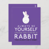 Wees altijd jezelf, tenzij je konijn kunt zijn briefkaart (Voorkant / Achterkant)