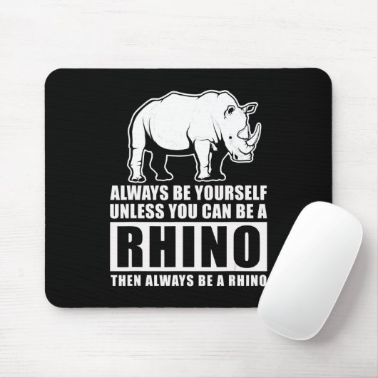 Wees altijd jezelf, tenzij Rino Costume Gift Muismat (Met muis)