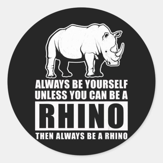 Wees altijd jezelf, tenzij Rino Costume Gift Ronde Sticker (Voorkant)