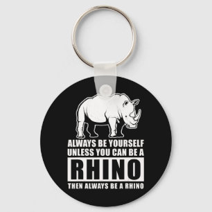 Wees altijd jezelf, tenzij Rino Costume Gift Sleutelhanger