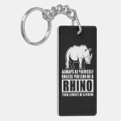 Wees altijd jezelf, tenzij Rino Costume Gift Sleutelhanger (Voorkant Links)