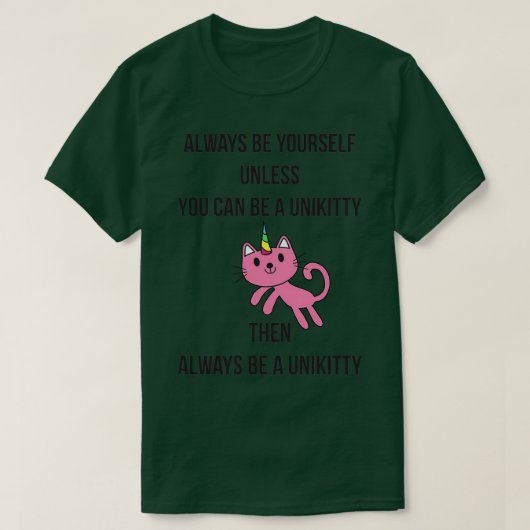Wees altijd jezelf UniKitty T-shirt (Design voorkant)
