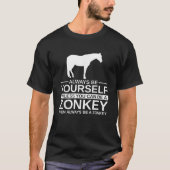 Wees altijd jezelf Zonkey cadeau voor mannen en vr T-shirt (Voorkant)