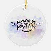 Wees altijd positief Paarse geel Keramisch Ornament (Voorkant)