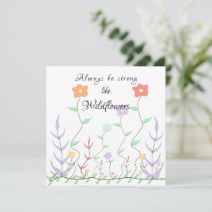Wees altijd sterk als wilde bloemen-Motivatiekaart Feestdagenkaart