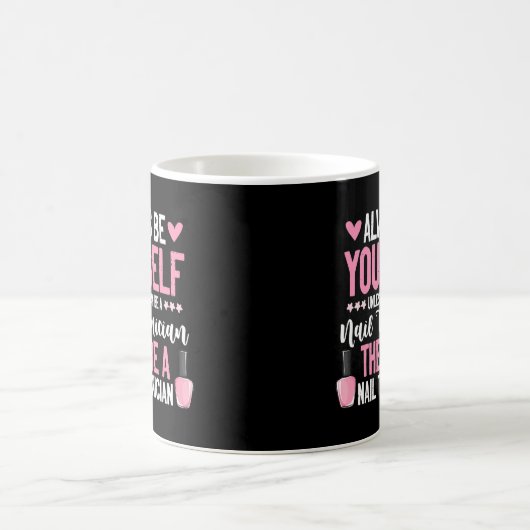 Wees altijd uw eigen technicus Nail Tech Manic Koffiemok (Center)