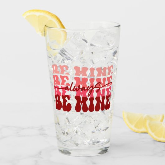 Wees altijd van mij | Romantische herhalende tekst Glas (Voorkant ijs)