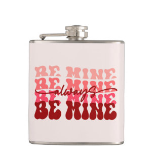 Wees altijd van mij   Romantische herhalende tekst Heupfles