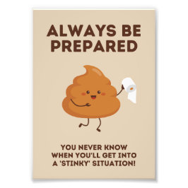 Wees altijd voorbereid - Grappig badkamer muur Pos Foto Afdruk