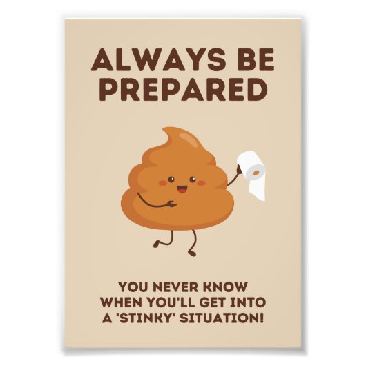 Wees altijd voorbereid - Grappig badkamer muur Pos Foto Afdruk (Voorkant)