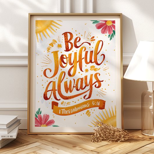 Wees altijd vreugdevol: 1 Thessalonicenzen 5:16 Ar Poster