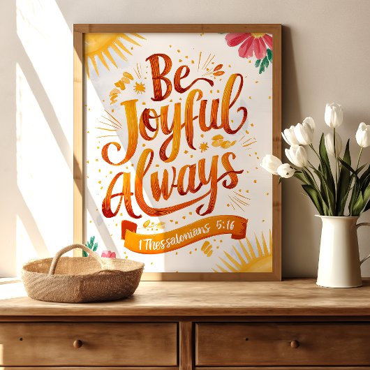 Wees altijd vreugdevol: 1 Thessalonicenzen 5:16 Ar Poster