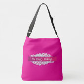 Wees altijd vriendelijk crossbody tas (Achterkant)