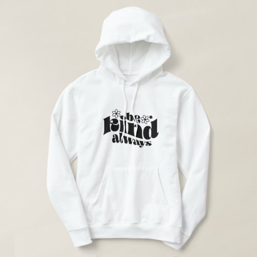 Wees altijd vriendelijk hoodie (Design voorkant)