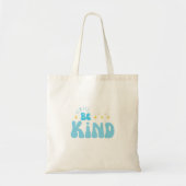 Wees altijd vriendelijk Inspirerend Motivatie cita Tote Bag (Voorkant)