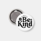 Wees altijd vriendelijk magneet (Voorkant / Achterkant)