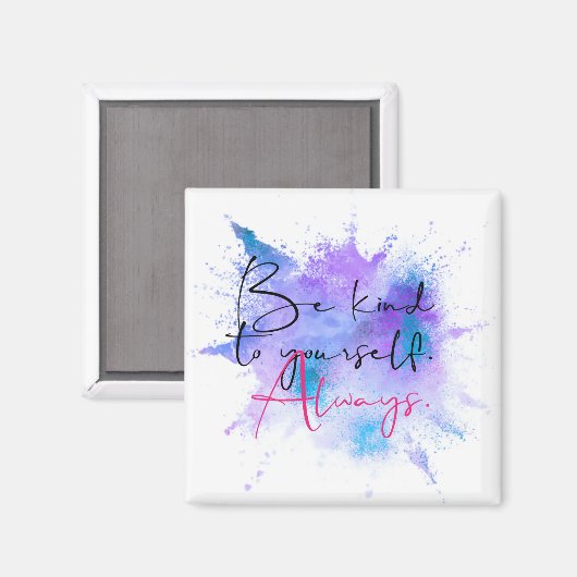 Wees altijd vriendelijk om uw kalligrafie-prijsopg magneet (Voorkant / Achterkant)