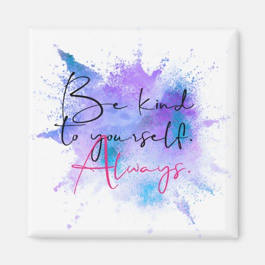 Wees altijd vriendelijk om uw kalligrafie-prijsopg magneet (Voorkant)