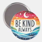 'Wees altijd vriendelijk' positief Inspirerend mag Magneet (Voorkant / Achterkant)