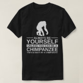 Wees altijd zelf chimpansee Gift voor mannen T-shirt (Design voorkant)