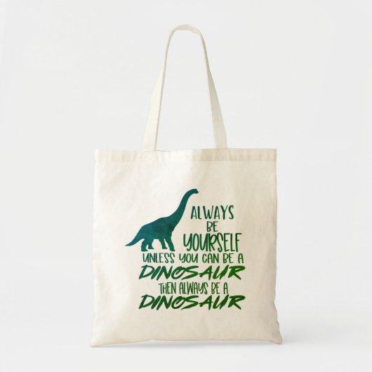 Wees altijd zelf een dinosaurus-groen tote bag (Voorkant)