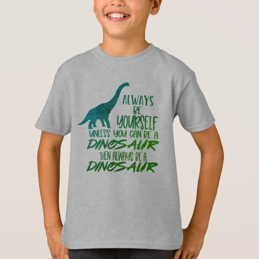 Wees altijd zelf een dinosaurus-groene T-shirt (Voorkant)