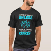 Wees altijd zelf een kraken Nightmare Spooky Oc T-shirt (Voorkant)