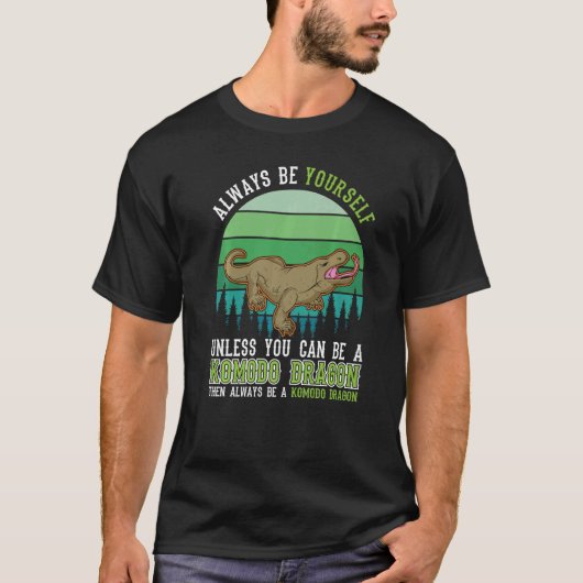 Wees altijd zelf Komodo Dragon Monitor Lizard Pr T-shirt (Voorkant)