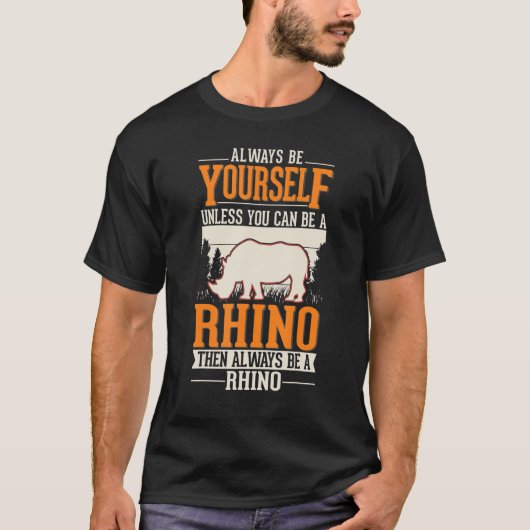 Wees altijd zelf Rhinoceros T-shirt (Voorkant)