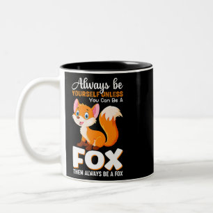 Wees altijd zelf, tenzij u een fox Animal kunt zij Tweekleurige Koffiemok