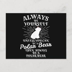 Wees altijd zelf, tenzij u een Polar Beer Ice Bea Briefkaart