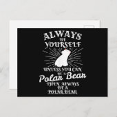 Wees altijd zelf, tenzij u een Polar Beer Ice Bea  Briefkaart (Voorkant / Achterkant)