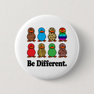 Wees Andere Eenden Ronde Button 5,7 Cm