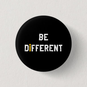 Wees Anders Motiverende Spreuk Ronde Button 3,2 Cm