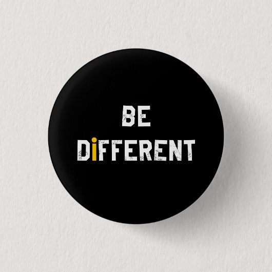 Wees Anders Motiverende Spreuk Ronde Button 3,2 Cm (Voorkant)