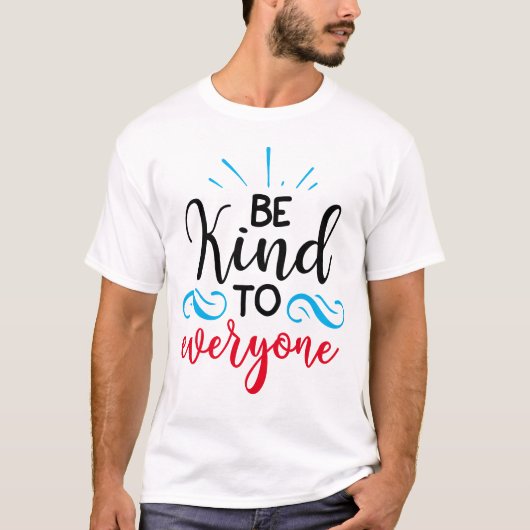 Wees attent op iedereen t-shirt (Voorkant)