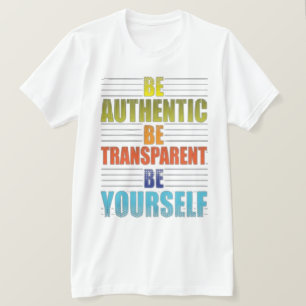 Wees authentiek en wees jezelf t-shirt