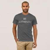 Wees authentieke T-shirt (Voorkant volledig)