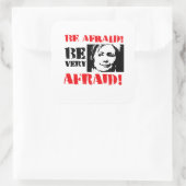 Wees bang en bang vierkante sticker (Tas)